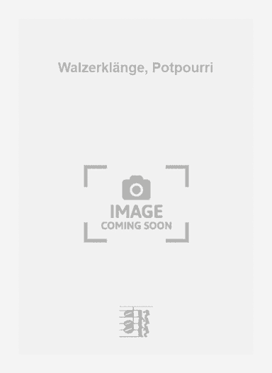 Walzerklänge, Potpourri