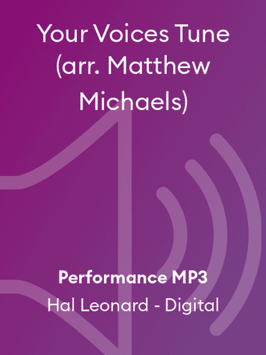 Your Voices Tune (arr. Matthew Michaels)