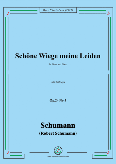 Schumann-Schöne Wiege meine Leiden,Op.24 No.5,in G flat Major