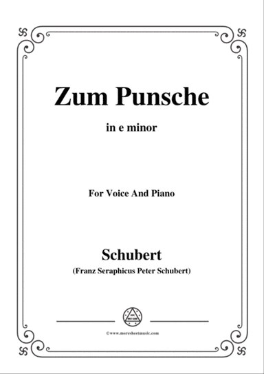 Schubert-Zum Punsche,in e minor,for Voice&Piano