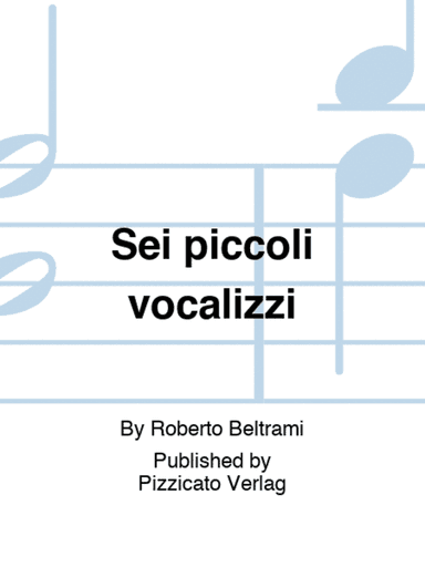 Sei piccoli vocalizzi
