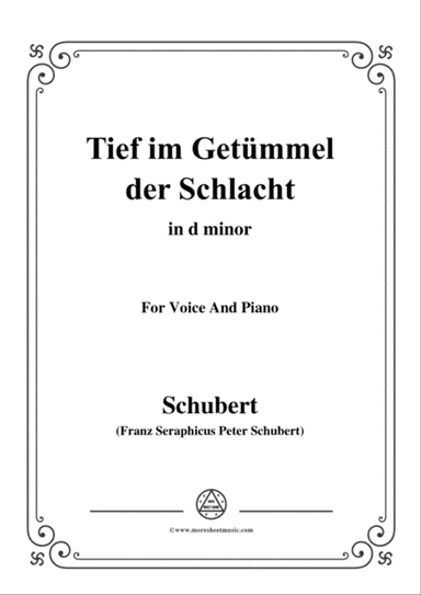 Schubert-Tief im Getümmel der Schlacht,in d minor,for Voice&Piano