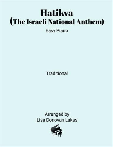 Hatikva (The Israeli National Anthem) - for Easy Piano