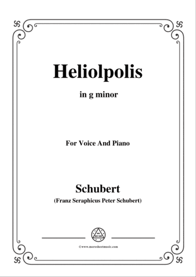 Schubert-Heliopolis,from Heliopolis I,D.753,in g minor,for Voice&Piano