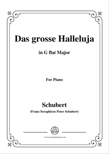Schubert-Das Grosse Halleluja,in G flat Major,for Voice and Piano