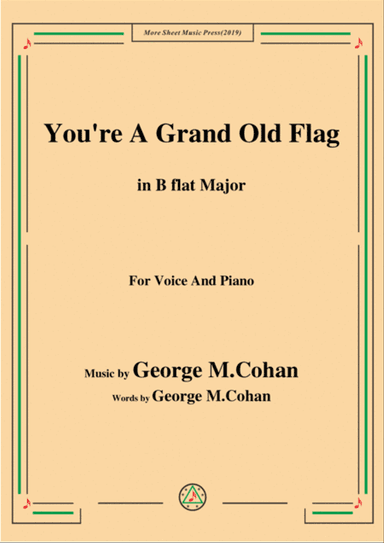 George M. Cohan-You're A Grand Old Flag,in B flat Major,for Voice&Piano