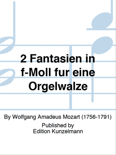 2 Fantasias in F minor for a mechanical organ