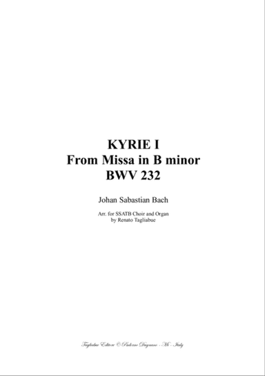 KYRIE I - From Missa in B minor - Bwv 232 - Arr. SSATB Choir and organ