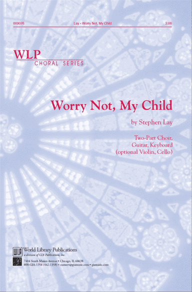 Worry Not, My Child