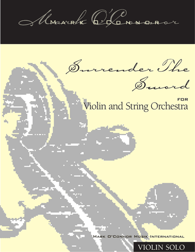 Surrender The Sword (violin solo part – violin and string orchestra)