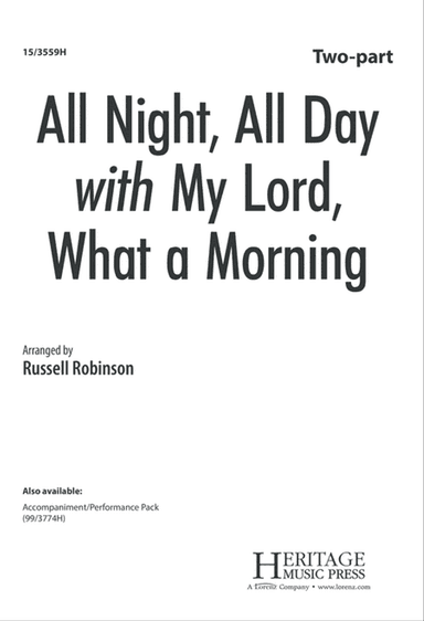 All Night, All Day with My Lord, What a Morning