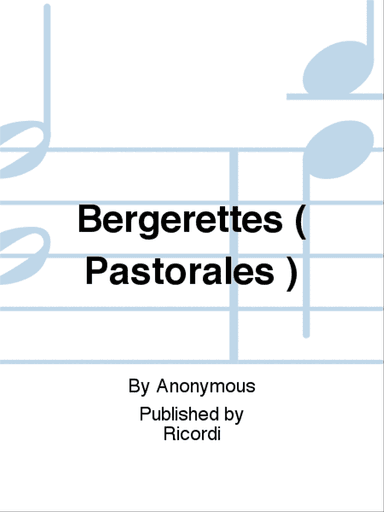 Bergerettes ( Pastorales )