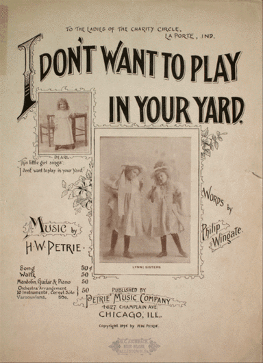 I Don't Want To Play In Your Yard