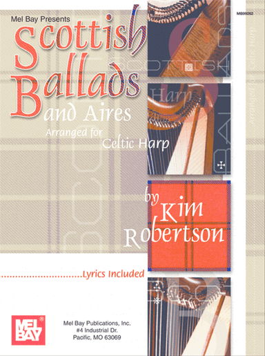 Scottish Ballads and Aires Arranged for Celtic Harp