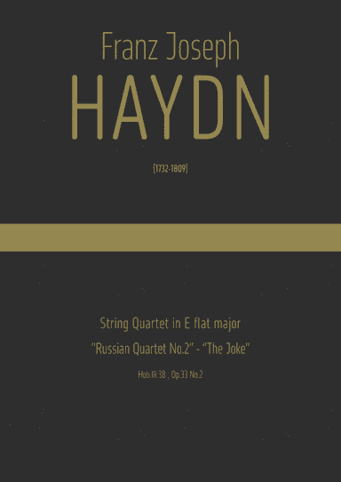 Haydn - String Quartet in E flat major, Hob.III:38 ; Op.33 No.2 · "Russian Quartet No.2 - The Joke"