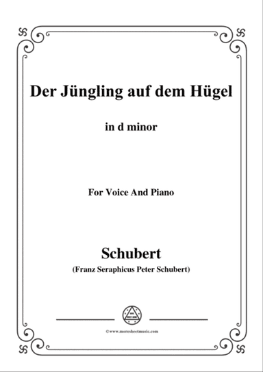 Schubert-Der Jüngling auf dem Hügel,in d minor,Op.8 No.1,for Voice and Piano