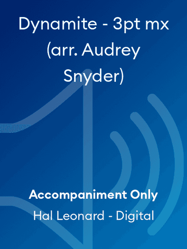 Dynamite - 3pt mx (arr. Audrey Snyder)