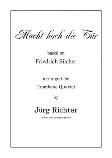 Make high the doors (Macht hoch die Tür) for Trombone Quartet