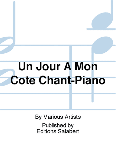 Un Jour A Mon Cote Chant-Piano