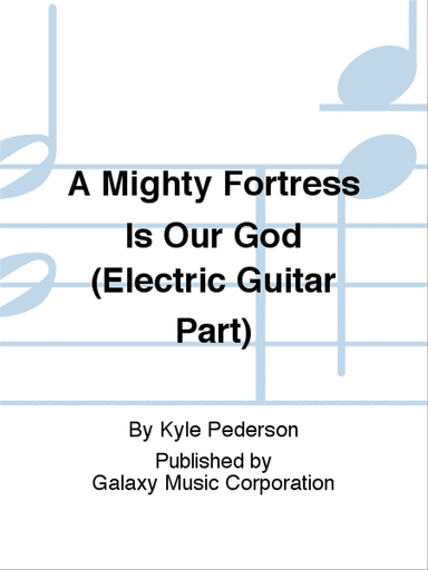 A Mighty Fortress Is Our God (Electric Guitar Part)