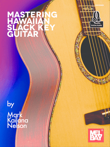 Mastering Hawaiian Slack Key Guitar