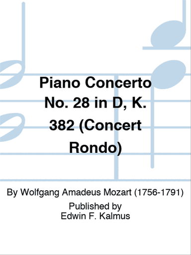 Piano Concerto No. 28 in D, K. 382 (Concert Rondo)