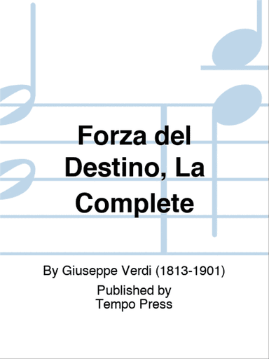 Forza del Destino, La Complete
