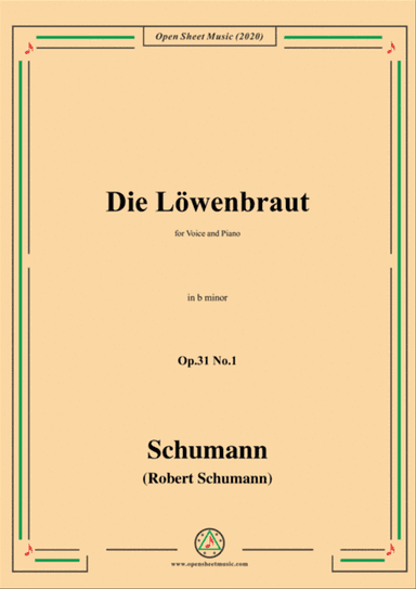 Schumann-Die Löwenbraut,Op.31 No.1 in b minor,for Voice and Piano