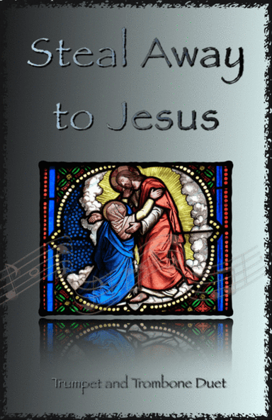 Steal Away to Jesus, Gospel Song for Trumpet and Trombone Duet
