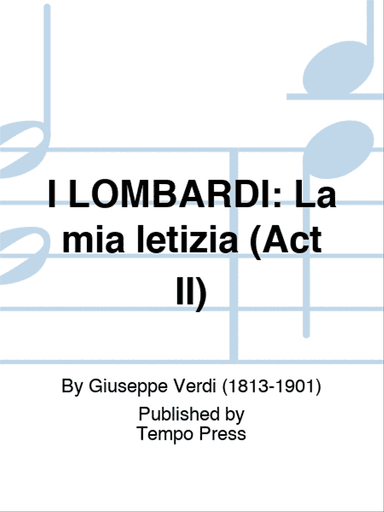 I LOMBARDI: La mia letizia (Act II)