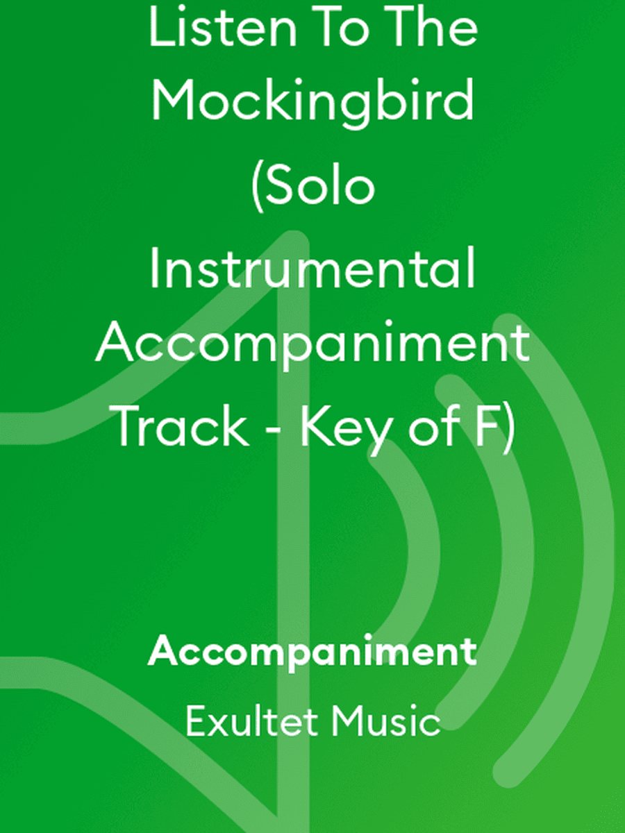 Listen To The Mockingbird (Solo Instrumental Accompaniment Track - Key of F)
