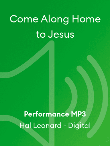 Come Along Home to Jesus