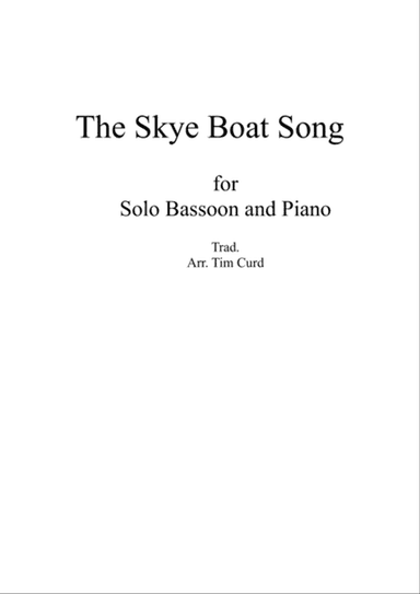 The Skye Boat Song. For Solo Bassoon and Piano