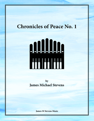 Chronicles of Peace No. 1 - Organ Solo