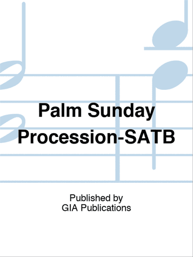 Palm Sunday Procession-SATB