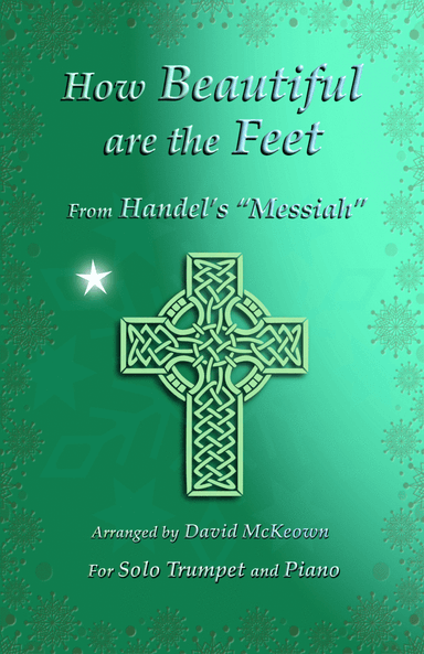 How Beautiful are the Feet, (from the Messiah), by Handel, for Solo Trumpet and Piano
