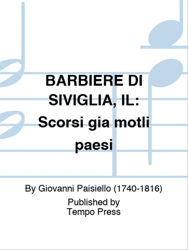 BARBIERE DI SIVIGLIA, IL: Scorsi gia motli paesi