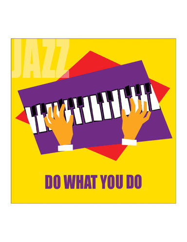 Do what you do