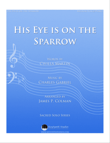 His Eye is on the Sparrow