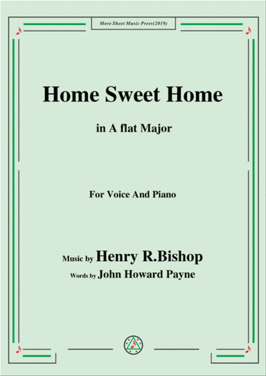 Henry R. Bishop-Home Sweet Home,in A flat Major,for Voice&Piano