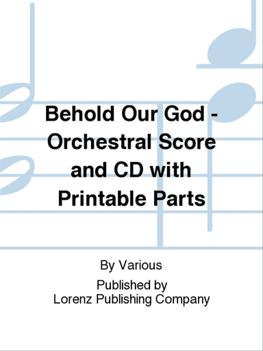 Behold Our God - Orchestral Score and CD with Printable Parts