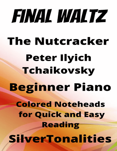 Final Waltz Nutcracker Beginner Piano Sheet Music with Colored Notation