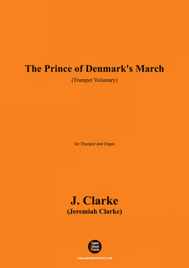 J. Clarke-The Prince of Denmark's March(Trumpet Voluntary),for Trumpet and Organ