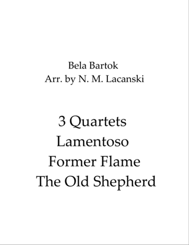 3 Quartets Lamentoso Former Flame The Old Shepherd
