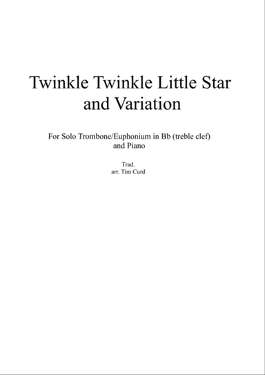 Twinkle Twinkle Little Star and Variation for Trombone/Euphonium in Bb (treble clef) and Piano