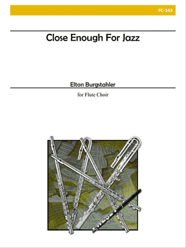 Close Enough for Jazz for Flute Choir