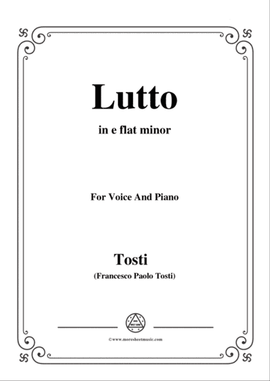 Tosti-Lutto in e flat minor,for Voice and Piano