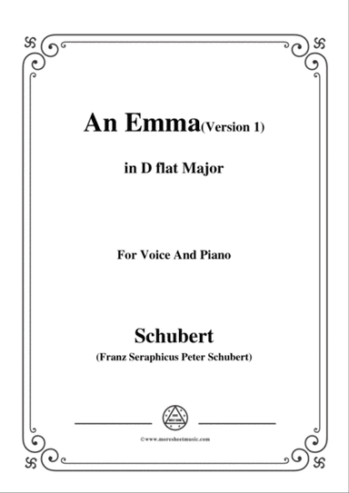 Schubert-An Emma(1st version),in D flat Major,for Voice&Piano