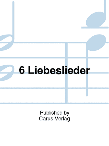 6 love songs for soprano solo and string quartet (Sechs Liebeslieder fur Sopran und Streichquartett)