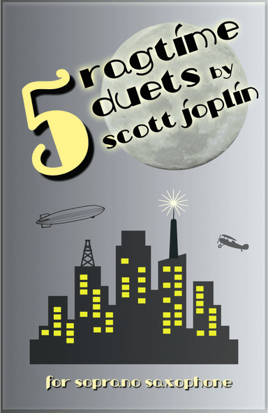 Five Ragtime Duets by Scott Joplin for Soprano Saxophone